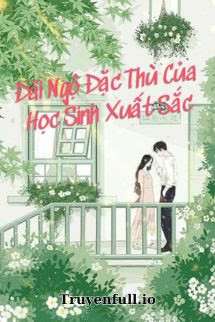 Đãi Ngộ Đặc Thù Của Học Sinh Xuất Sắc