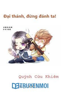 Đại Thánh, Đừng Đánh Ta!