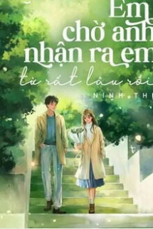 Em Chờ Anh Nhận Ra Em Từ Rất Lâu Rồi