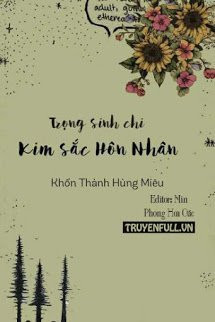 Trọng Sinh Chi Kim Sắc Hôn Nhân